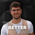 THE BETTER VERSION mit Philip Pircher