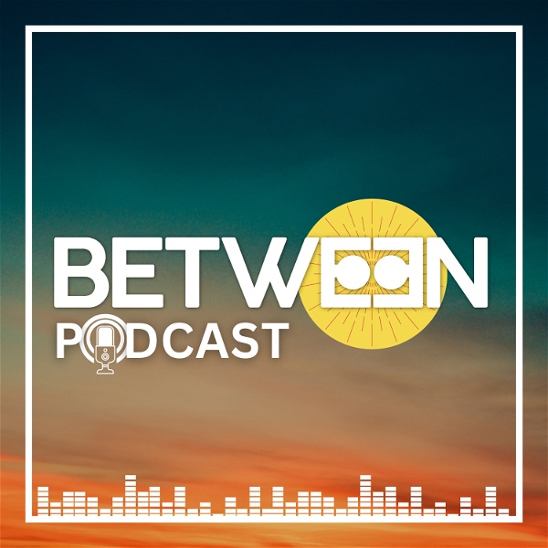 Artwork for The BETWEEN Podcast