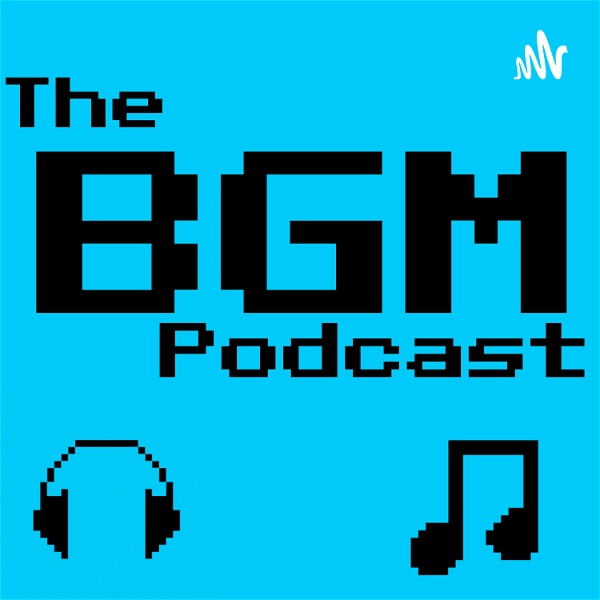Artwork for The BGM Podcast
