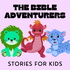 The Bible Adventurers: Stories for Kids