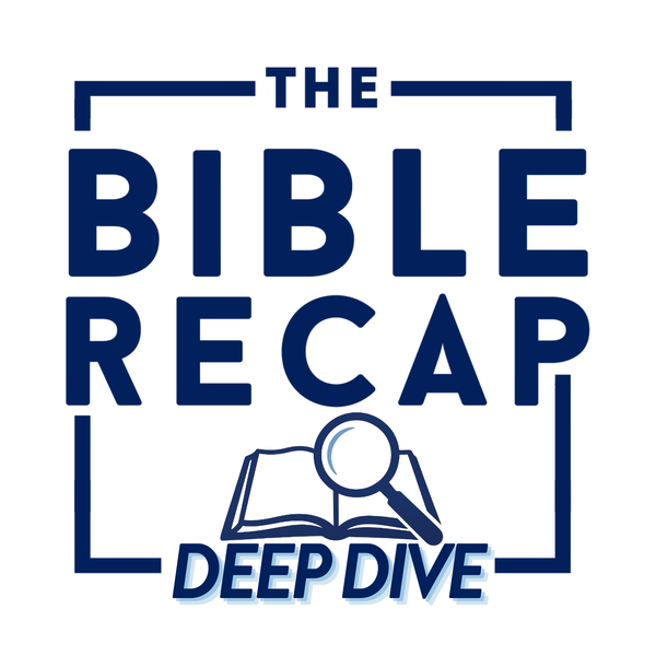 Artwork for The Bible Recap Deep Dive