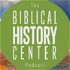 The Biblical History Center Podcast