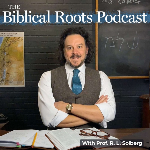 Artwork for The Biblical Roots Podcast