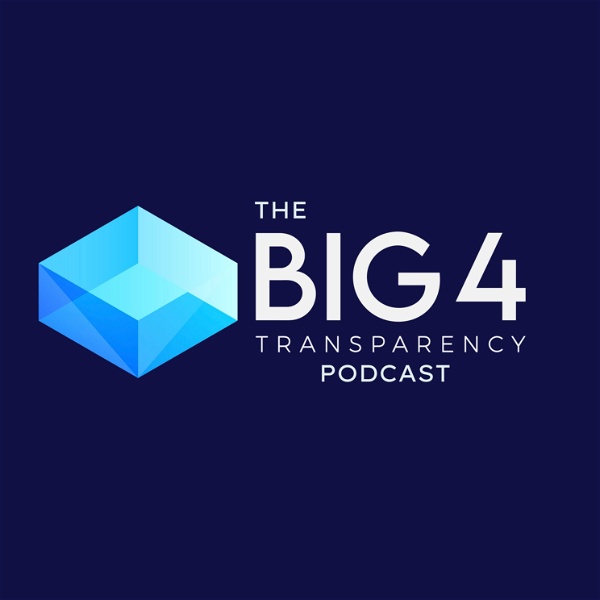 Artwork for The Big 4 Transparency Podcast