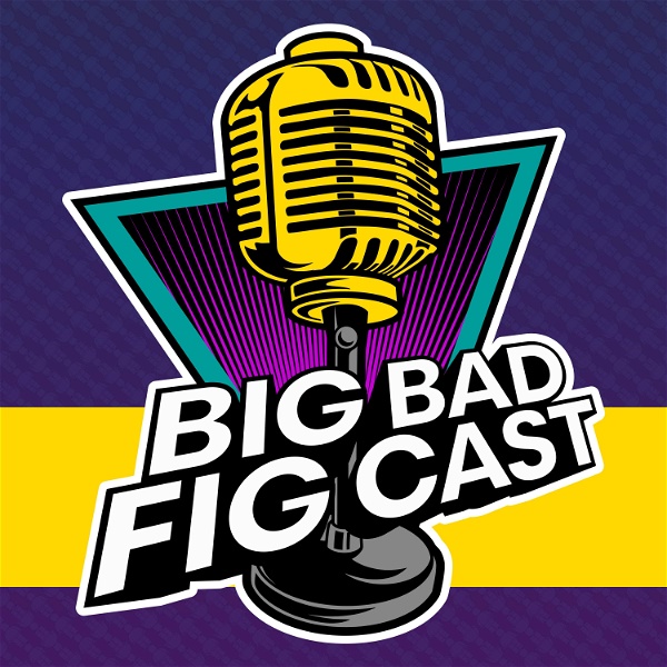 Artwork for The Big Bad FigCast