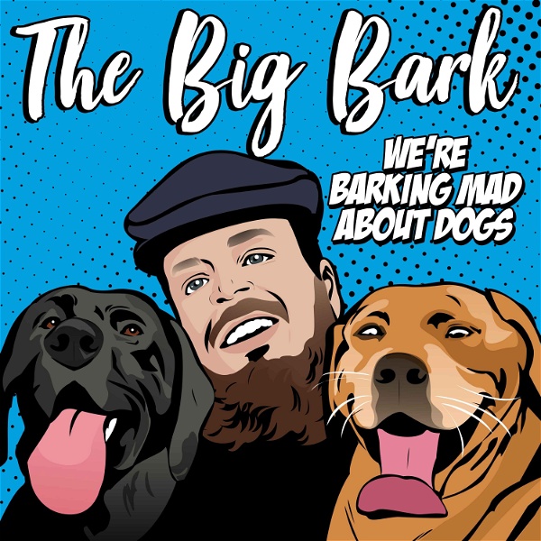 Artwork for The Big Bark Dog podcast