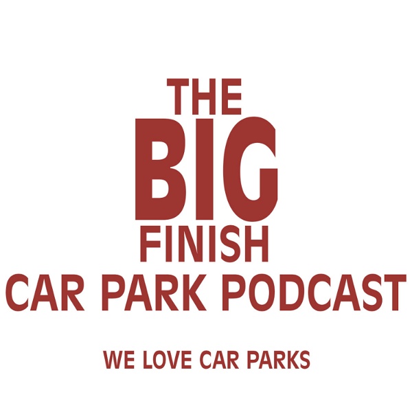 Artwork for the big finish car park podcast