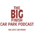 the big finish car park podcast