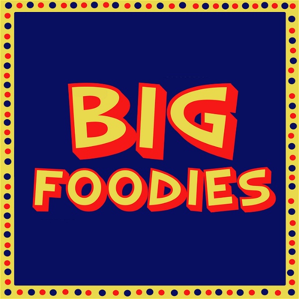 Artwork for The Big Foodies