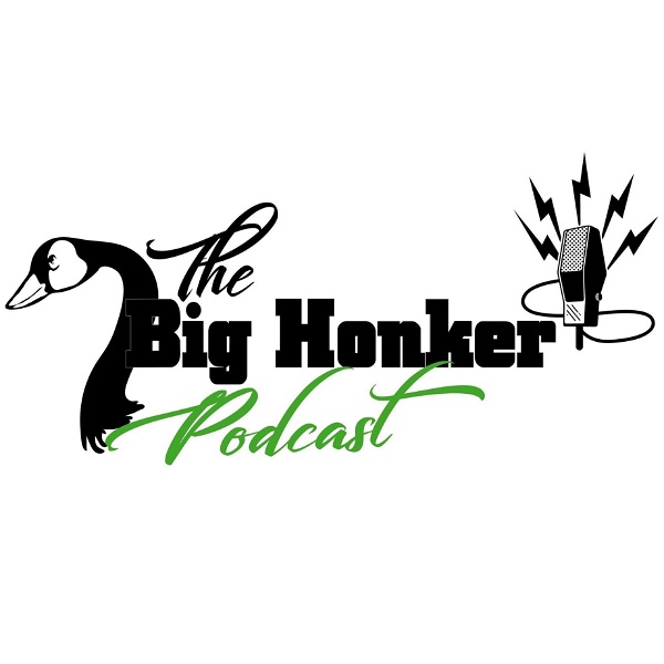 Artwork for The Big Honker Podcast