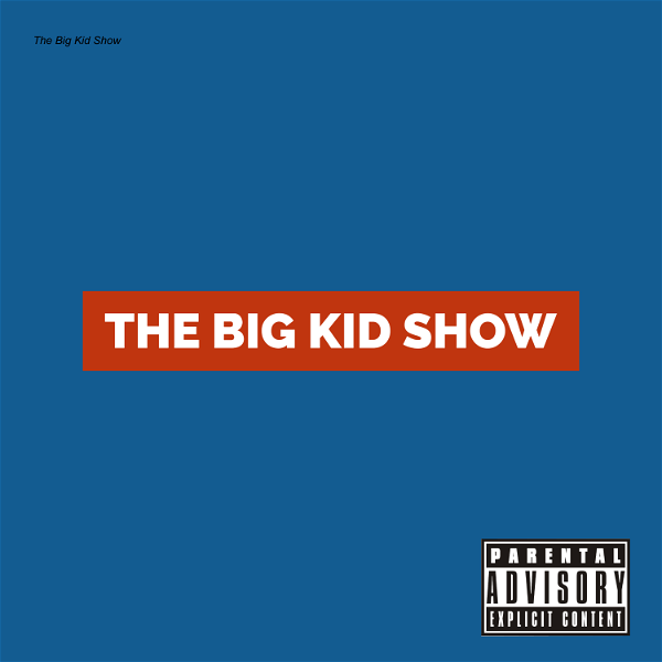 Artwork for The Big Kid Show