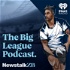 The Big League Podcast