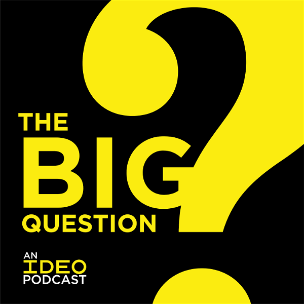 Artwork for The Big Question: an IDEO Podcast