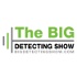The BIG Detecting show