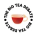 The Big Tea Debate