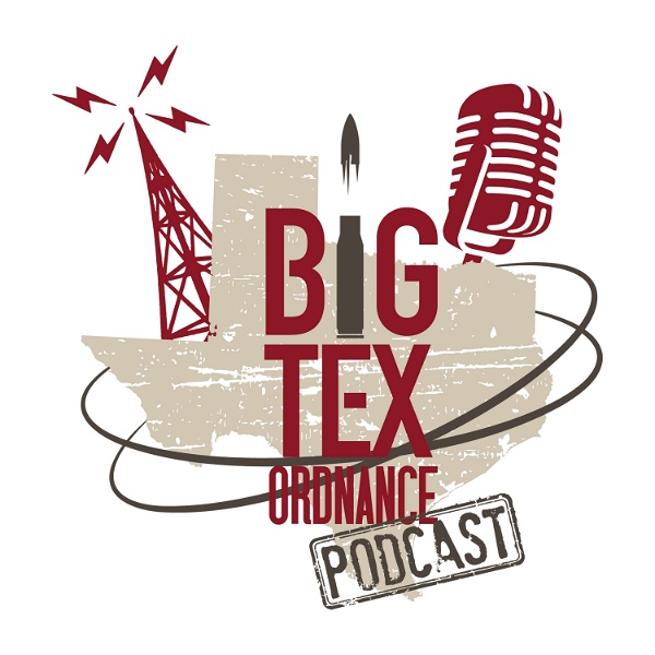 Artwork for The Big Tex Ordnance Podcast