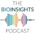 The BioInsights Podcast