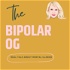 The Bipolar OG