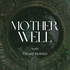 Mother Well Podcast