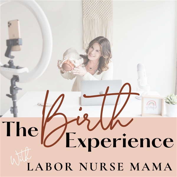 Artwork for The Birth Experience with Labor Nurse Mama