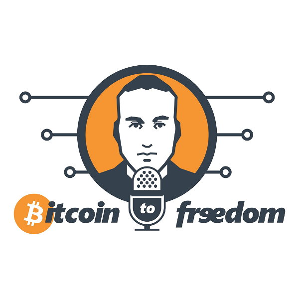 Artwork for The Bitcoin To Freedom Podcast