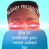 The BL Podcast You Never Asked For