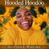 Hooded Hoodoo