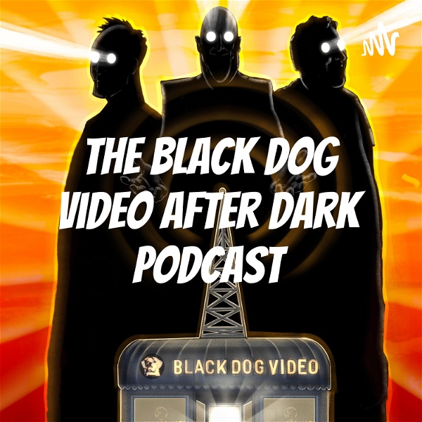 Artwork for The Black Dog Video After Dark Podcast