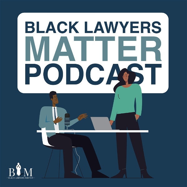 Artwork for The Black Lawyers Matter Podcast