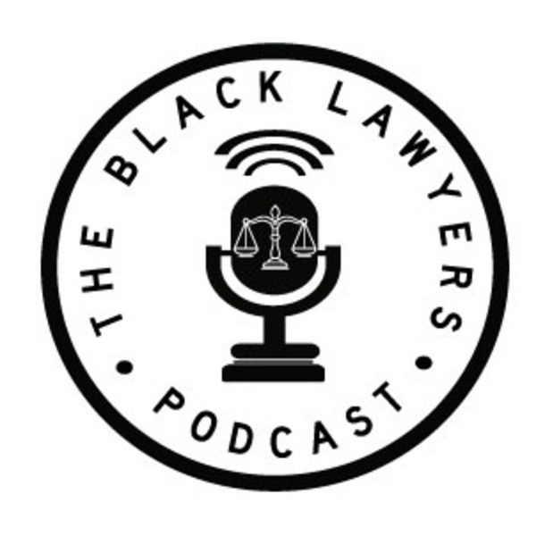 Artwork for The Black Lawyers Podcast