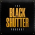 The Black Shutter Podcast