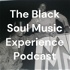 The Black Soul Music Experience Podcast