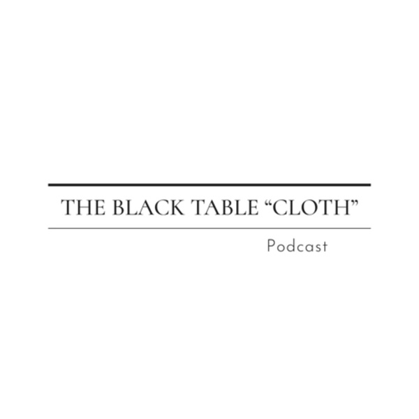 Artwork for The Black Table Cloth Podcast