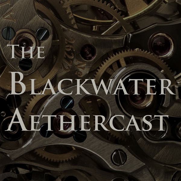 Artwork for The Blackwater Aethercast