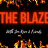 The Blaze - With Jon Keen & Friends