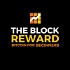 The Block Reward | Bitcoin For Beginners