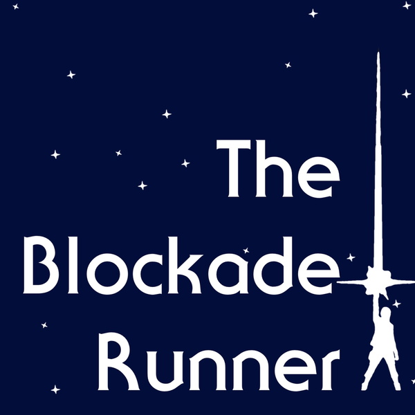 Artwork for The Blockade Runner Star Wars Podcast