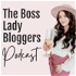 Blogging 101- Boss Lady Bloggers