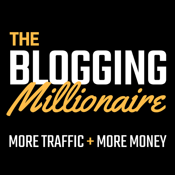 Artwork for The Blogging Millionaire