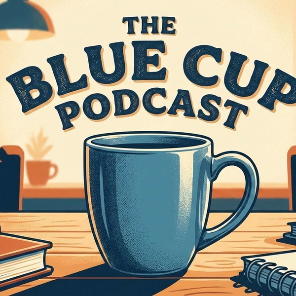 Artwork for The Blue Cup Podcast