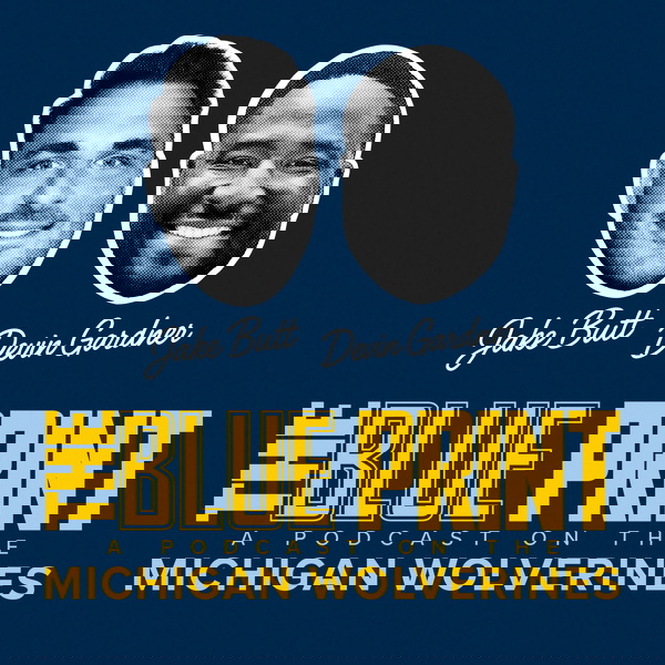 Artwork for THE BLUE PRINT: A podcast on the Michigan Wolverines