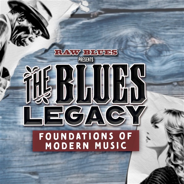 Artwork for The Blues Legacy: Foundations of Modern Music