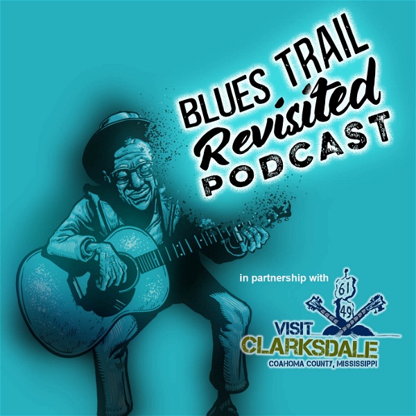 Artwork for THE BLUES TRAIL REVISITED PODCAST