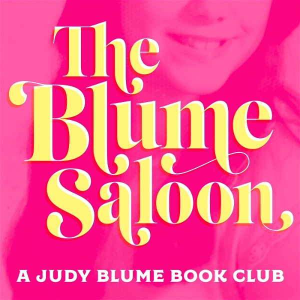 Artwork for The Blume Saloon: A Judy Blume Book Podcast