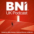 The BNI UK Podcast