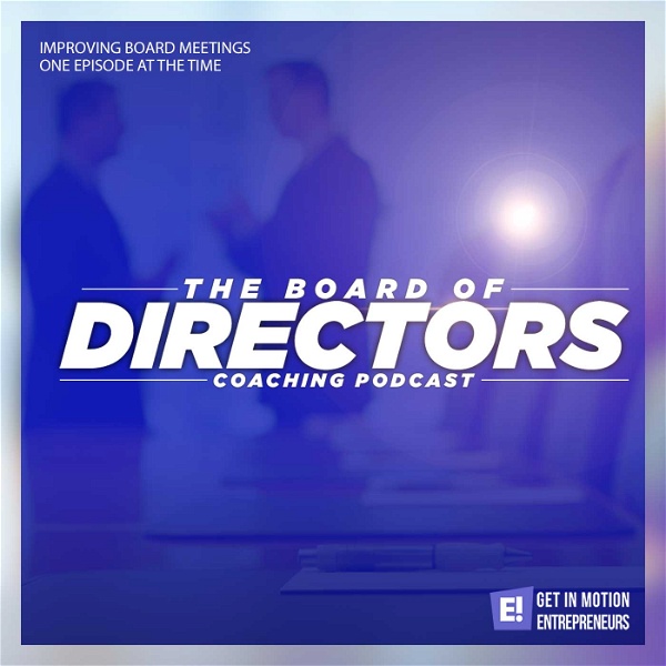 Artwork for The Board of Directors Coaching Podcast