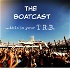 The BoatCast...  this is your TRiBe