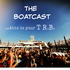 The BoatCast... this is your TRiBe