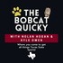 The Bobcat Quicky Podcast