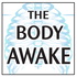 The Body Awake